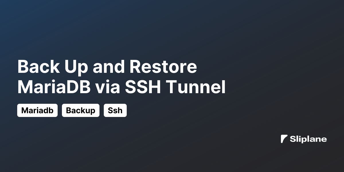 Back Up and Restore MariaDB via SSH Tunnel