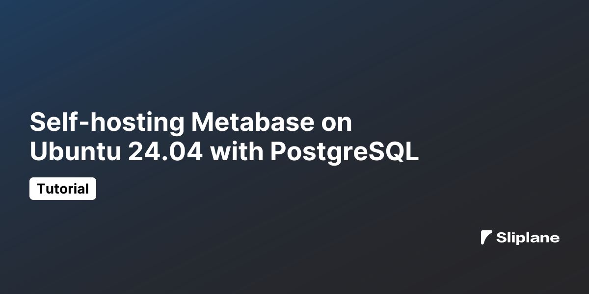 Self-hosting Metabase on Ubuntu 24.04 with PostgreSQL